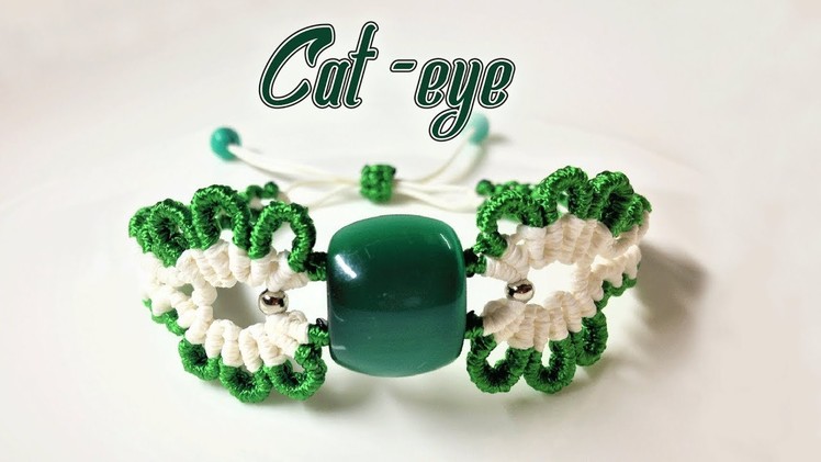 Macrame tutorial - The cat eye bracelet - Hướng dẫn thắt vòng tay với đá mắt mèo