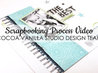 Scrapbooking Process | The Best | Cocoa Vanilla Studio