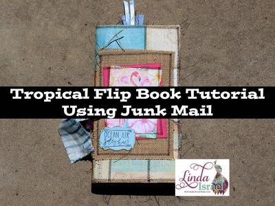 Tropical Flip Book Tutorial Using Junk Mail