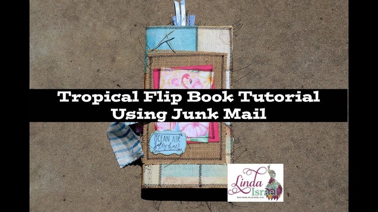 Tropical Flip Book Tutorial Using Junk Mail