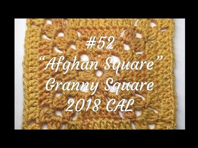 #52- Afghan Square- Granny Square 2018 CAL