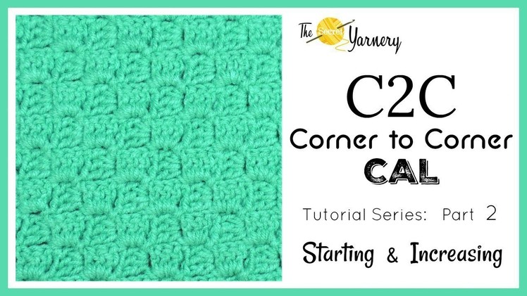 C2C Corner to Corner CAL Part 2 - Increasing