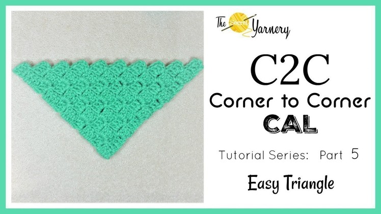 C2C Corner to Corner CAL - Part 5 - Finishing a Triangle