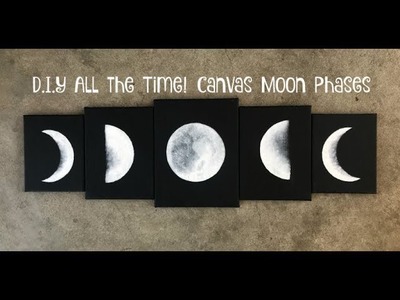 D.I.Y All the Time! Canvas Moon Phases