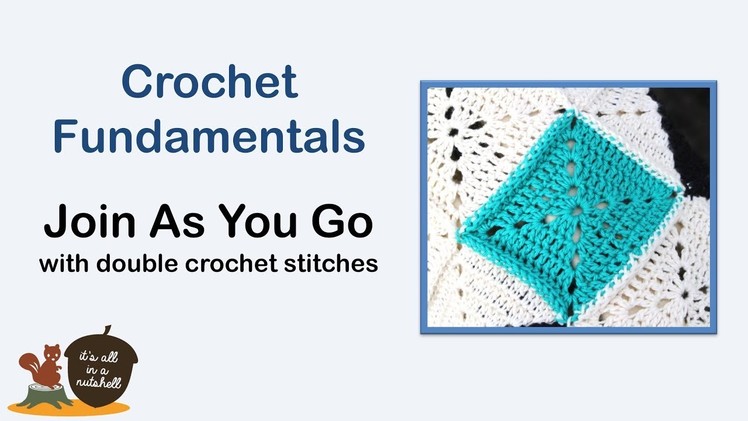 Join as You Go with double crochet - JAYG - Crochet Fundamentals #37