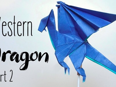 ORIGAMI WESTERN DRAGON v.1 (Anh Dao) | Part 2.2