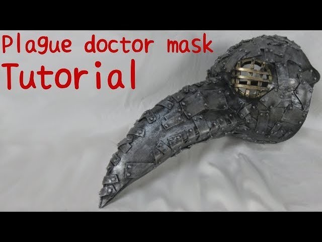 Plague doctor mask tutorial - steampunk design - [How to make props]