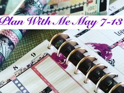 Plan With Me May 7-13 Classic Happy Planner