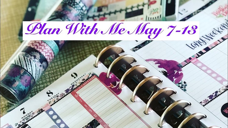 Plan With Me May 7-13 Classic Happy Planner