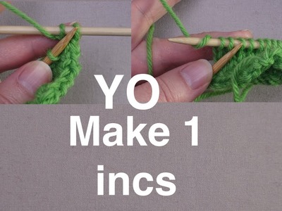 Yarnover Make 1 Increases. Technique Tuesday
