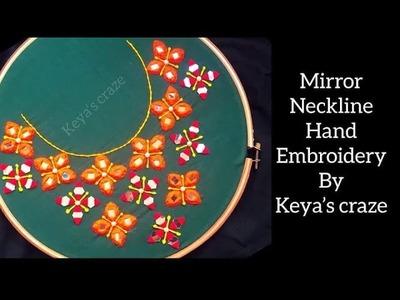 Mirror Neckline hand embroidery |shesha work on neckline |keya’s craze  2018 Neckline handembroidery