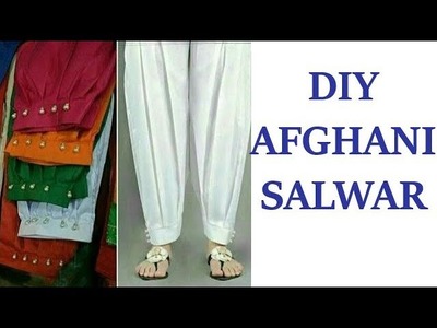DIY - AFGHANI SALWAR अफ़गानी सलवार