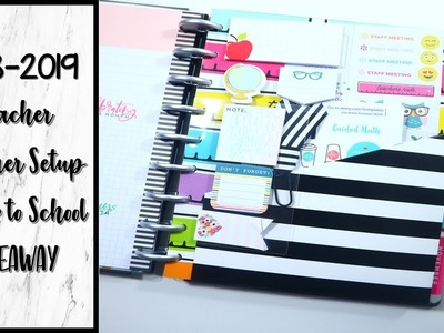 2018-2019 Teacher Happy Planner Setup **Back to School Giveaway NOW CLOSED**