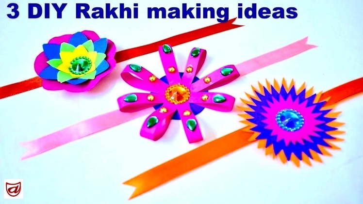 Easy DIY | 3 Rakhi making Ideas at home | Homemade Rakhi for celebrating Raksha Bandhan