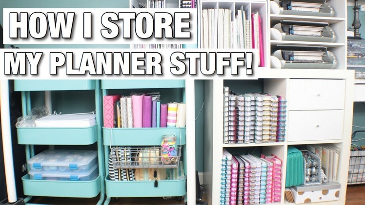 How I Store My Planner Supplies| At Home With Quita