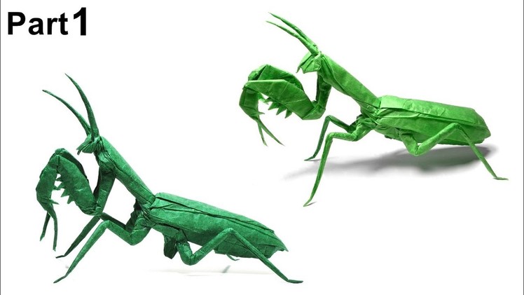 ORIGAMI PRAYING MANTIS TUTORIAL (Satoshi Kamiya) PART 1 折り紙  カマキリ Insects  Mantis Religiosa