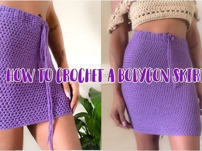 Tips for crocheting a body-con skirt