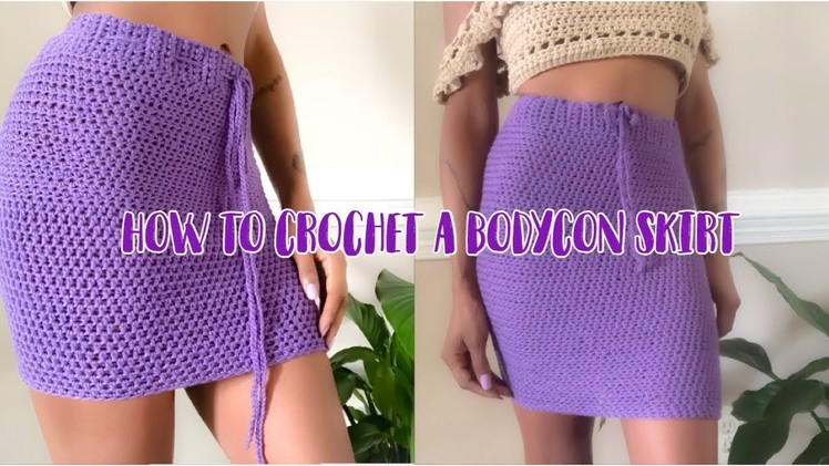 Tips for crocheting a body-con skirt
