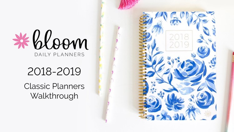 Bloom daily planners® 2018-2019 Classic Academic Year August - July Daily Planner Walkthrough