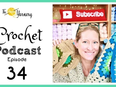 Crochet Podcast Episode 34