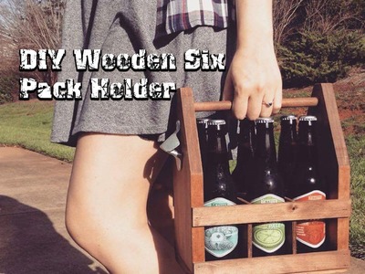 DIY Wooden Six Pack Holder (Beer Caddy)