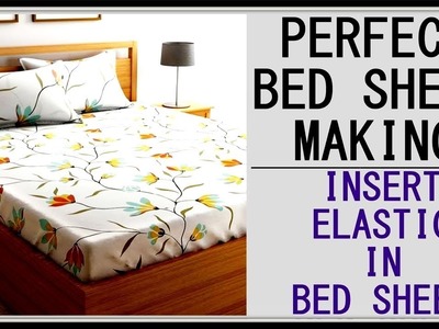 How To Make Perfect Bed-sheet | Insert Elastic In Bed-sheet | English - Tailoring With Usha