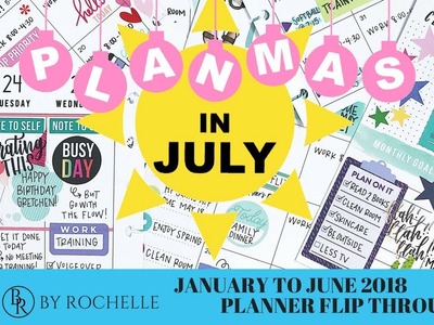January to June 2018 Planner Flip Through. PLANMAS in JULY | Plans by Rochelle