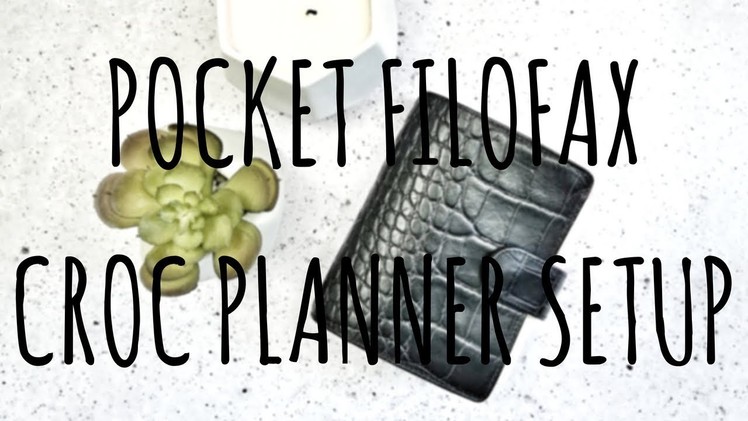 Pocket Filofax Croc Planner Setup
