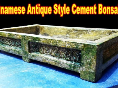 Diy Vietnamese Antique Style Cement Bonsai Pot, Be the Creator, Jun.2018