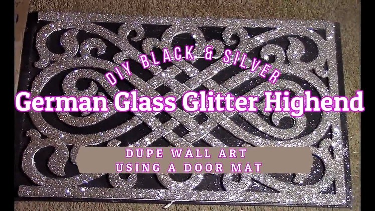 High End Dupe DIY Black & Silver German Glass Glitter Wall Art.w A Doormat