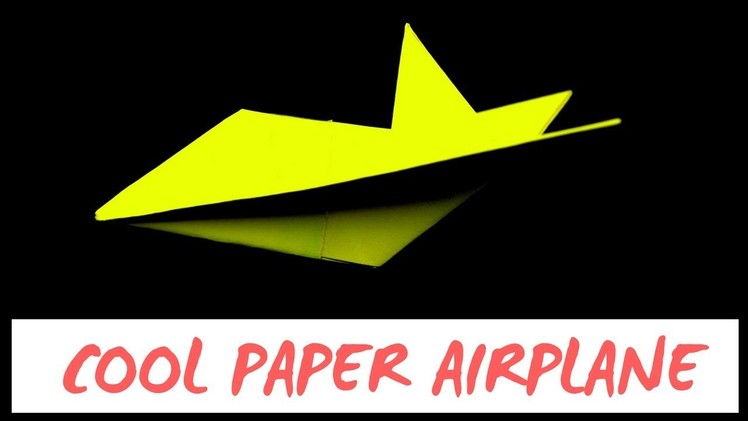 How to Make a Cool Paper Airplane | How to Make a Jet Paper Airplane
