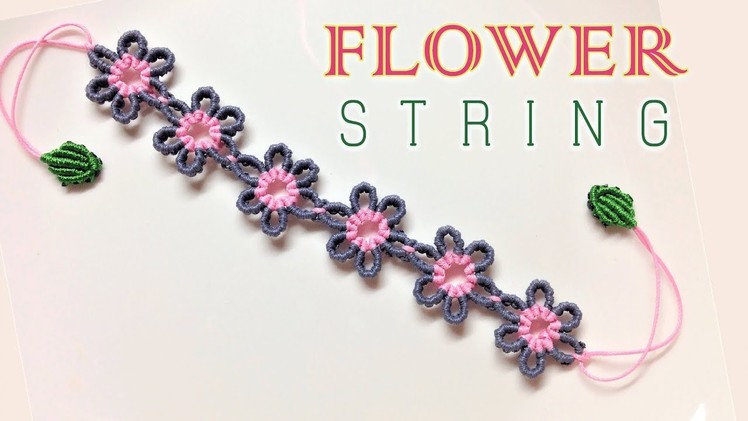 Macrame bracelet tutorial- The flower string ending with leafs - Thắt vòng tay chuỗi hoa nhỏ