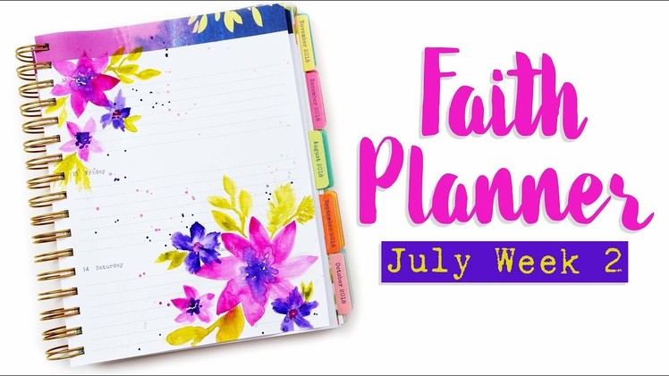 Faith Planner | July Week 2 | Watercolor Florals
