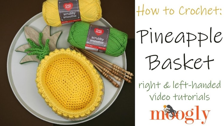How to Crochet: Pineapple Basket (Left Handed)