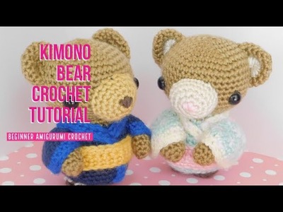 Kimono Bear Amigurumi Crochet Tutorial (Collaboration with Billy Matsunaga) Part 3