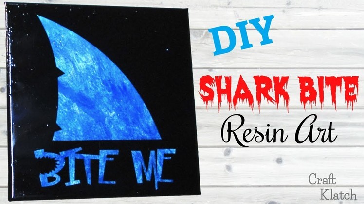 Shark Bite Me Art DIY | Resin Crafts | Craft Klatch
