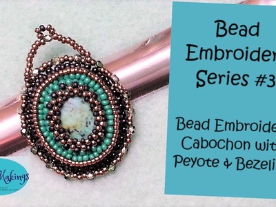 Bead Embroidery Series - #3 Beaded Cabochon Pendant