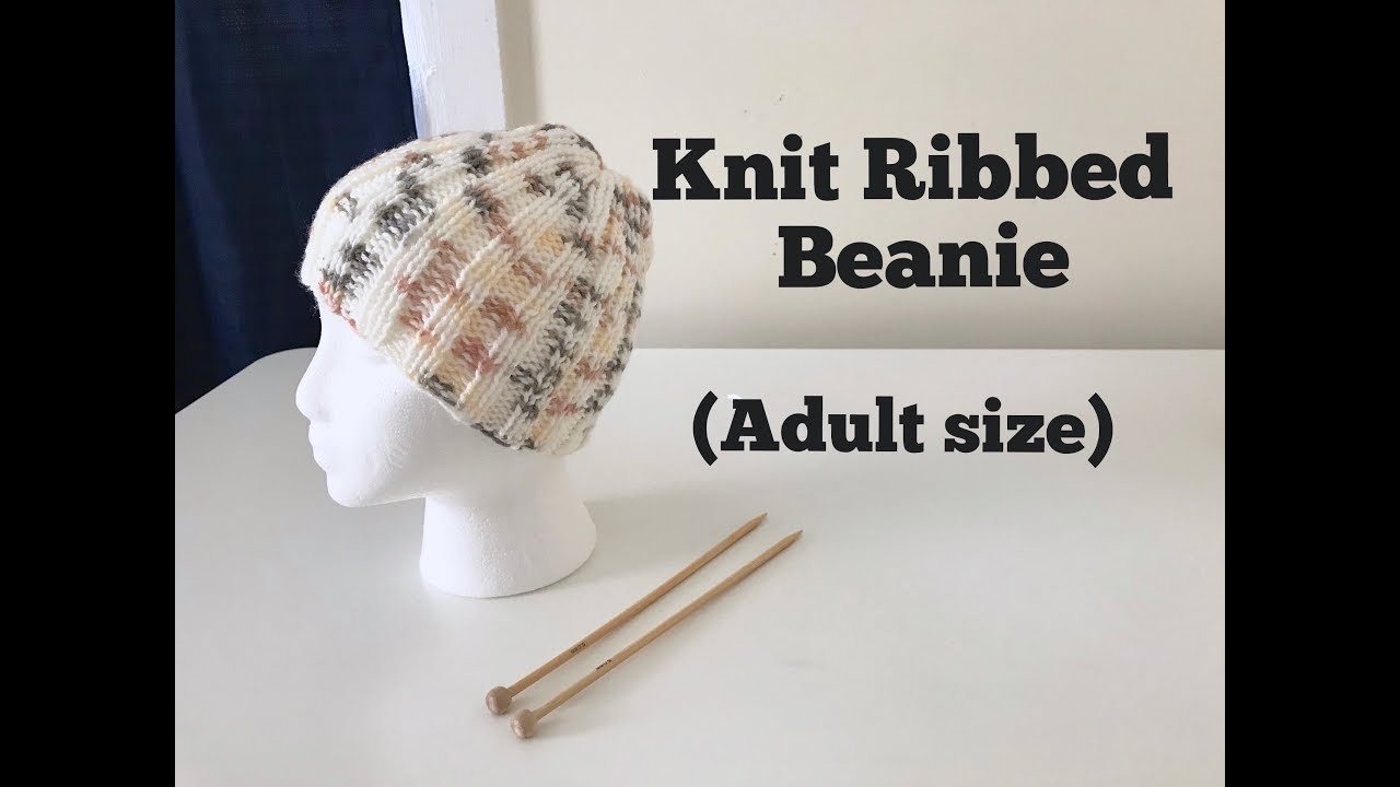 Easy knit Ribbed Beanie with straight knitting needle (adult size)
