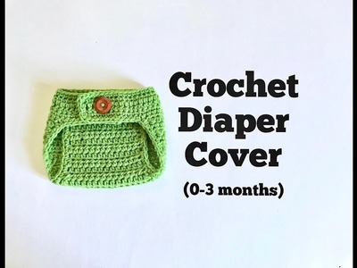 How to Crochet Diaper Cover (0-3 months)