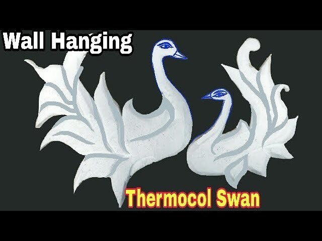 How to make Thermocol art and craft and wall hanging room decoration thermocol swan