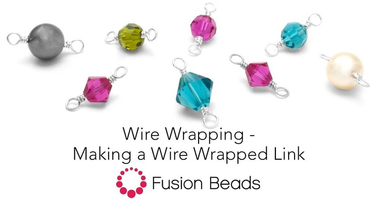Making a Wire Wrapped Link with Fusion Beads