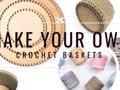 NEW PRODUCT LAUNCH - Make your own crochet baskets using wooden base