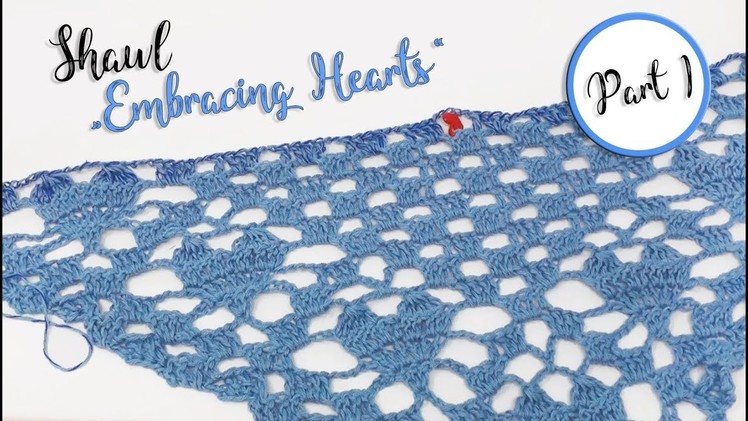 Shawl Embraced Hearts Part 1