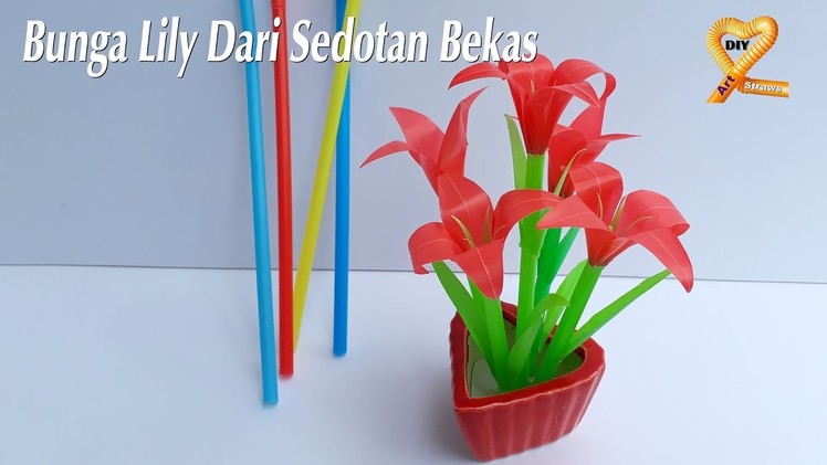 DIY Tutorial - Cara membuat bunga Lily Dari Sedotan