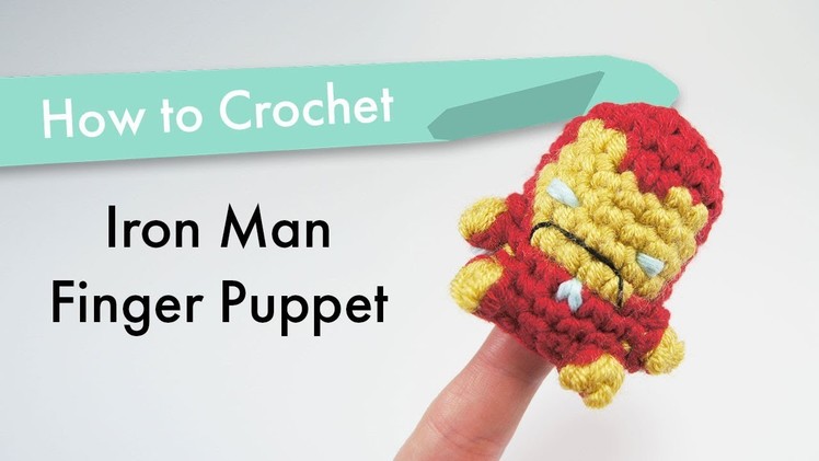 How to Crochet an Iron Man Finger Puppet