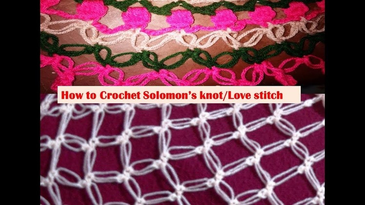 How to Crochet Solomon's knot Stitch.love knot Stitch in Hindi