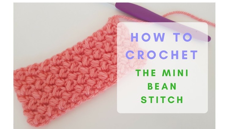 How to Crochet - The Mini Bean Stitch