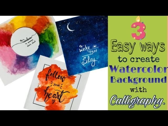 3 DIY Watercolor background with Calligraphy |  Easy Wall-Decor Ideas ||  HD 2018