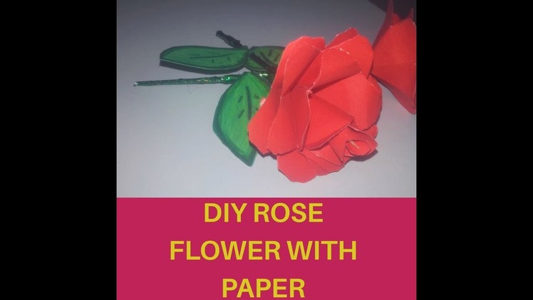 Beautiful DIY Rose with paper