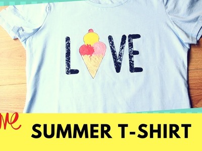 DIY LOVE SUMMER T-SHIRT I T-shirt painting at home I Convert PLAIN into AWESOME EP 2